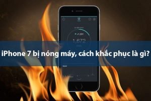 iphone-7-bi-nong-may-cach-khac-phuc-la-gi-1