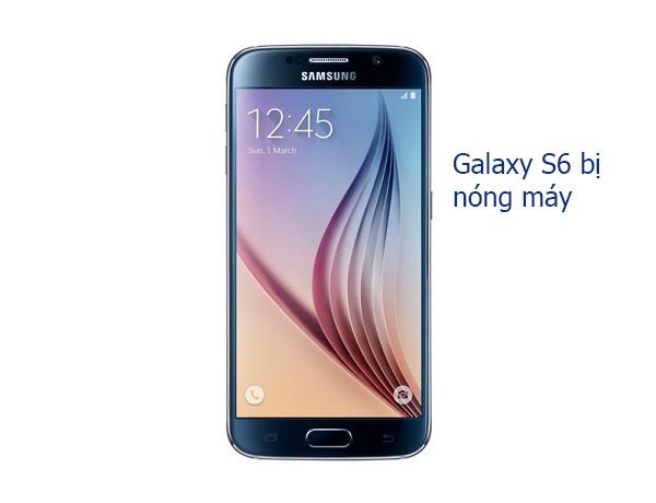 Cách khắc phục nhanh chóng Samsung Galaxy S6 bị nóng máy