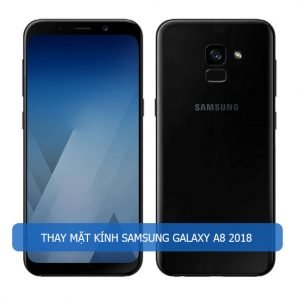 Thay mặt kính Samsung Galaxy A8 2018 nhanh chóng