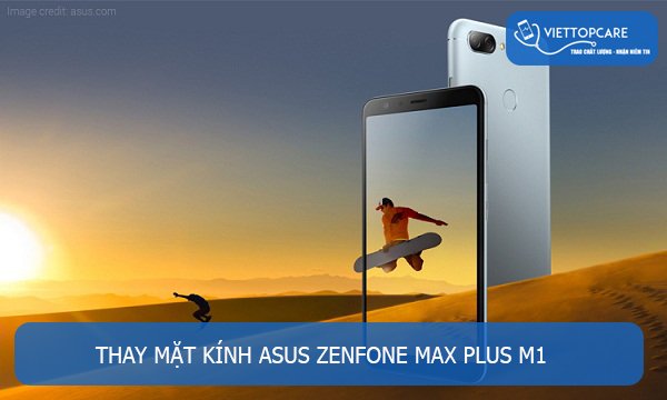Thay mặt kính Asus Zenfone Max Plus M1