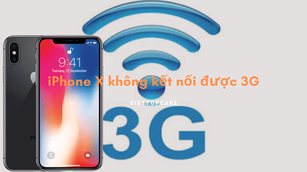 iphone-x-khong-ket-noi-duoc-3g